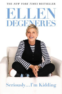 Image of #1 NEW YORK TIMES BESTSELLER SERIOUSLY I'M KIDDING