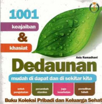 Image of 1001 KEAJAIBAN & KHASIAT DEDAUNAN MUDAH DI DAPAT DAN DI SEKITAR KITA