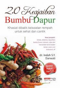 Image of 20 KEAJAIBAN BUMBU DAPUR KHASIAT DIBALIK KELEZATAN REMPAH UNTUK SEHAT DAN CANTIK