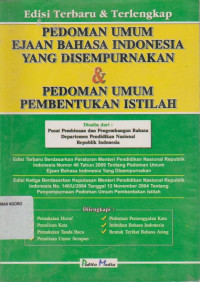 Image of EDISI TERBARU & TERLENGKAP PEDOMAN UMUM EJAAN BAHASA INDONESIA YANG DISEMPURNAKAN & PEDOMAN UMUM PEMBENTUKAN ISTILAH