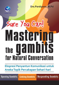 Image of SURE YOU CAN ! MASTERING THE GAMBITS FOR NATURAL CONVERSATION