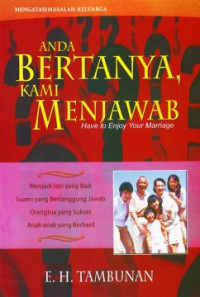 Image of ANDA BERTANYA, KAMI MENJAWAB HAVE TO ENJOY YOUR MARRIAGE