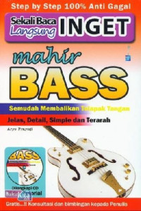 Image of STEP BY STEP 100% ANTI GAGAL SEKALI BACA LANGSUNG INGET MAHIR BASS SEMUDAH MEMBALIKAN TELAPAK TANGAN JELAS, DETAIL, SIMPLE DAN TERARAH