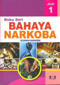 Image of BUKU SERI BAHAYA NARKOBA : SEJARAH NARKOBA