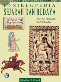 Image of MUATAN LOKAL ENSIKLOPEDIA SEJARAH DAN BUDAYA : AWAL ABAD PERTENGAHAN, ABAD PERTENGAHAN