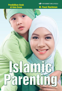 Image of PENDIDIKAN ANAK DI USIA EMAS ISLAMIC PARENTING