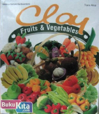 Image of CLAY : FRUITS & VEGETABLES