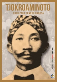 Image of TJOKROAMINOTO GURU PARA PENDIRI BANGSA