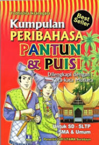 Image of KUMPULAN PERIBAHASA PANTUN & PUISI DILENGKAPI DENGAN KATA-KATA MUTIARA