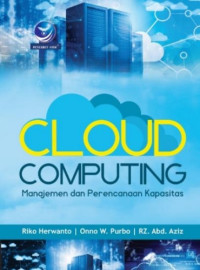 Image of CLOUD COMPUTING MANAJEMEN DAN PERENCANAAN KAPASITAS
