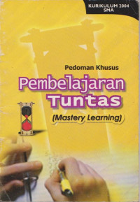 Image of PEDOMAN KHUSUS PEMBELAJARAN TUNTAS (MASTERY LEARNING)