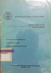 Image of BAHAN PENATARAN P4 BAGI SISWA UNTUK SISWA SLTP BAGIAN KEDUA