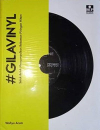 Image of #GILAVINYL : SELUK-BELUK MENGUMPULKAN REKAMAN PIRINGAN HITAM