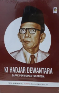 Image of KI HADJAR DEWANTARA : BAPAK PENDIDIKAN INDONESIA