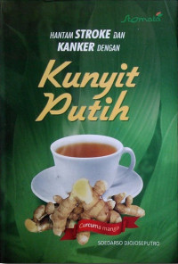 Image of HANTAM STROKE DAN KANKER DENGAN KUNYIT PUTIH