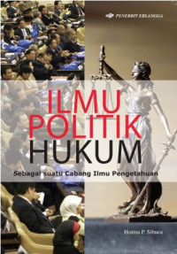 Image of ILMU POLITIK HUKUM SEBAGAI SUATU CABANG ILMU PENGETAHUAN