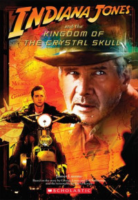 Image of INDIANA JONES AND THE KINGDOM OF THE CRYSTAL SKULL