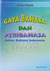 Image of GAYA BAHASA DAN PERIBAHASA DALAM BAHASA INDONESIA