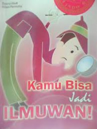 Image of KAMU BISA JADI ILMUWAN !