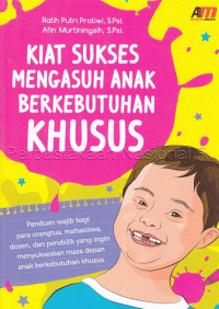 Image of KIAT SUKSES MENGASUH ANAK BERKEBUTUHAN KHUSUS