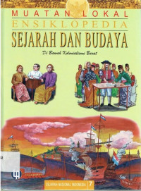 Image of MUATAN LOKAL ENSIKLOPEDIA SEJARAH DAN BUDAYA : DI BAWAH KOLONIALISME BARAT