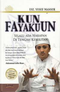 Image of KUN FAYAKUN : SELALU ADA HARAPAN DI TENGAH KESULITAN