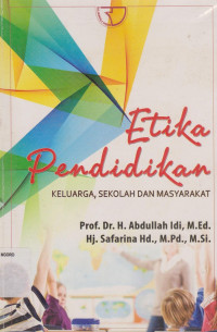Image of ETIKA PENDIDIKAN KELUARGA, SEKOLAH DAN MASYARAKAT