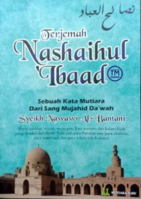Image of TERJEMAH NASHAIHUL 'IBAD : SEBUAH KATA MUTIARA DARI SANG MUJAHID DA'WAH
