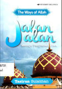 Image of THE WAYS OF ALLAH BACK TO ALLAH JALAN JALAN MENUJU PENYUCIAN JIWA