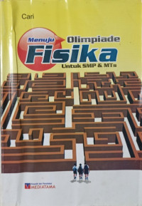 Image of MENUJU OLIMPIADE FISIKA UNTUK SMP & MTS