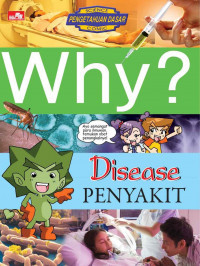 Image of WHY? DISEASE PENYAKIT
