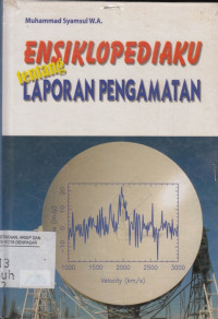Image of ENSIKLOPEDIAKU TENTANG LAPORAN PENGAMATAN
