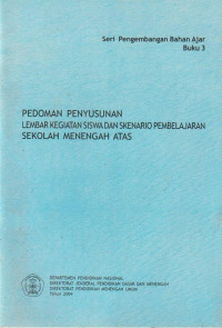 Image of PEDOMAN PENYUSUSNAN LEMBAR KEGIATAN SISWA DAN SKENARIO PEMBELAJARAN SEKOLAH MENENGAH ATAS