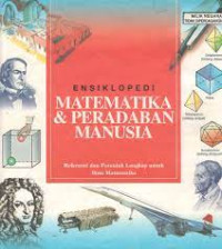 Image of ENSIKLOPEDI MATEMATIKA & PERADABAN MANUSIA : REFERENSI DAN PETUNJUK LENGKAP UNTUK ILMU MATEMATIKA