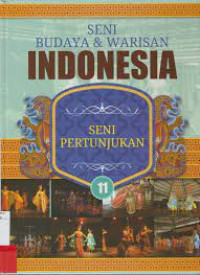 Image of SENI BUDAYA & WARISAN INDONESIA 11 : SENI PERTUNJUKAN