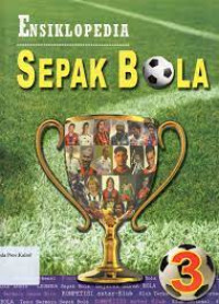 Image of ENSIKLOPEDIA SEPAK BOLA 3