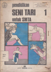 Image of PENDIDIKAN SENI TARI UNTUK SMTA 1