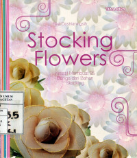 Image of STOCKING FLOWERS KREATIF MEMBUAT 25 BUNGA DARI BAHAN STOCKING