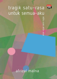 Image of TRAGIK SATU-RASA UNTUK SEMUA-AKU