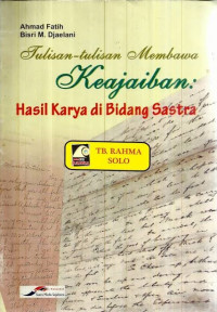 Image of TULISAN-TULISAN MEMBAWA KEAJAIBAN: HASIL KARYA DI BIDANG SASTRA