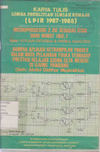 Image of KARYA TULIS LOMBA PENELITIAN ILMIAH ( LPIR 1987-1988) DAMPAK APLIKASI KETERAMPILAN PROSES DALAM MATA PELAJARAN FISIKA TERHADAP PRESTASI BELAJAR SISWA SLTA NEGERI DI UJUNG PANDANG