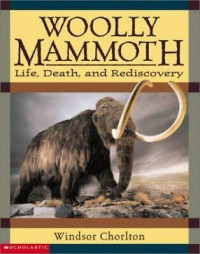 Image of WOOLLY MAMMOTH LIFE, DEATH, AND REDISCOVERY