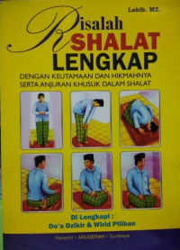 Image of RISALAH SHALAT LENGKAP DENGAN KEUTAMAAN DAN HIKMAHNYA SERTA ANJURAN KHUSUK DALAM SALAT