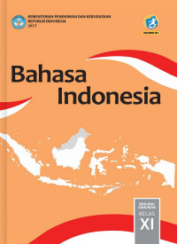 Image of BAHASA INDONESIA SMA/MA/SMK/MAK KELAS XI