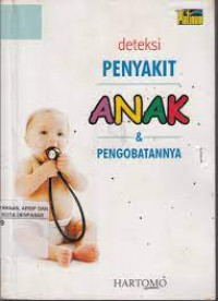 Image of DETEKSI PENYAKIT ANAK & PENGOBATANNYA