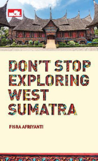 Image of DON'T STOP EXPLORING WEST SUMATRA