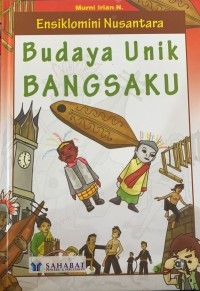 Image of ENSIKLOMINI NUSANTARA, BUDAYA UNIK BANGSAKU