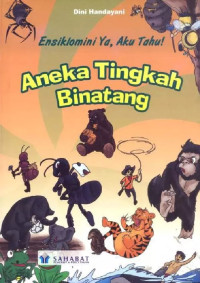 Image of ENSIKLOMINI YA, AKU TAHU ANEKA TINGKAH BINATANG