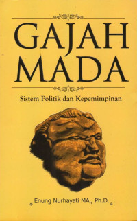 Image of GAJAH MADA : SISTEM POLITIK DAN KEPEMIMPINAN