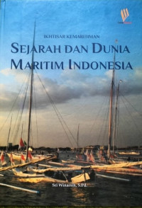 Image of IKHTISAR KEMARITIMAN - SEJARAH DAN DUNIA MARITIM INDONESIA